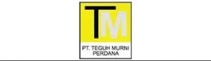 Gaji PT Teguh Murni Perdana